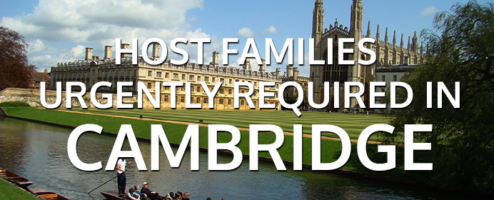 HOST FAMILIES URGENTLY REQUIRED IN CAMBRIDGE